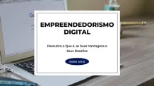 Empreendedorismo Digital: O Que é, Vantagens e  Desafios