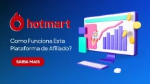 Hotmart: Como Funciona Esta Plataforma de Afiliado?