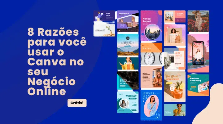 Canva Online Grátis: 8 Razões Para Você Usar O Canva No Seu Negócio Online