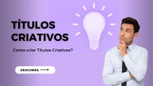 Títulos Criativos: Como Criar Títulos que Chamam Atenção