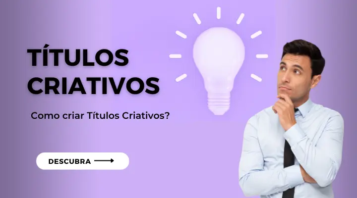 Títulos Criativos: Como Criar Títulos que Chamam Atenção