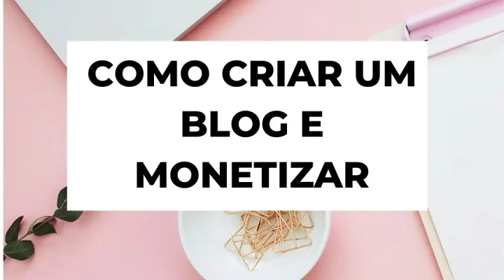 Como Criar um Blog do Zero e Monetizar