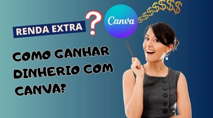 Como Ganhar Dinheiro com Canva [10 Dicas]