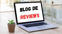 Como Criar um Blog de Reviews: Guia Passo a Passo