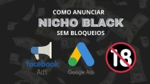 Como Anunciar Nicho Black sem Bloqueios!